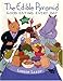 The Edible Pyramid: Good Eating Everyday by 