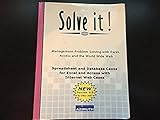 Solve It! (Management Problem Solving with Excel, Access and the World Wide Web) by Kenneth C Laudon (2009) Paperback