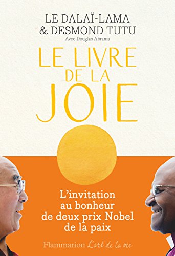 Le livre de la joie: le bonheur durable dans un monde en mouvement