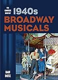 The Complete Book of 1940s Broadway Musicals by 