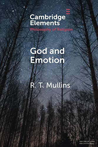 God and Emotion (Elements in the Philosophy of Religion)