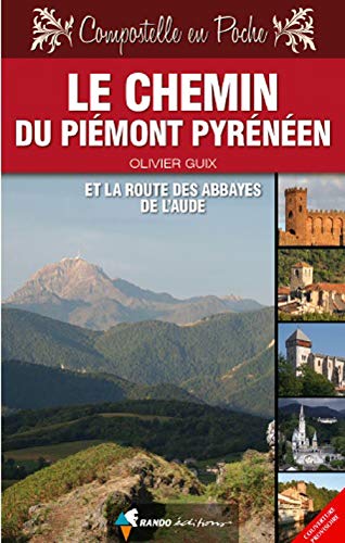 Chemin Du Piemont Pyreneen Route Abbayes Amazon Co Uk Guix Olivier 9782841825639 Books