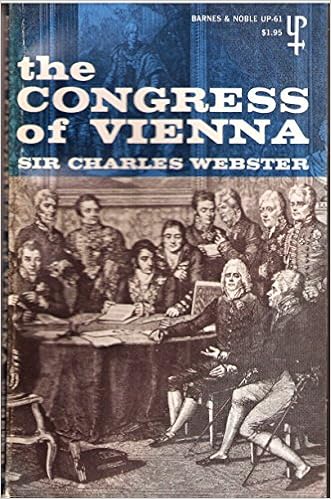 The Congress Of Vienna 1814 1815 Charles Webster Amazon Com Books