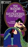 Mass Market Paperback The Madams of San Francisco: An Irreverent History of the City By the Golden Gate Book
