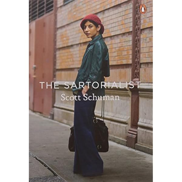 The Sartorialist: Schuman, Scott: 9780143116370: Amazon.com: Books