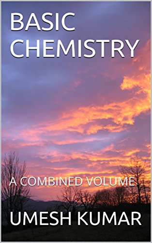 BASIC CHEMISTRY: A COMBINED VOLUME
