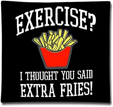 Exercise I Thought You Said Extra Fries Decorative Cotton Pillow Cover Cases 18" X 18"