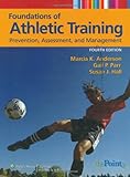 Foundations of Athletic Training: Prevention, Assessment, and Management (Sports Injury Management ( by Marcia K. Anderson, Gail P. Parr