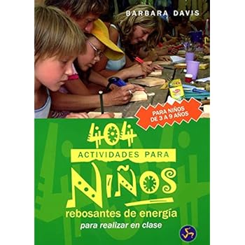 404 Actividades Para Niños Rebosantes de Energía: Para Realizar En Clase (Mundo infantil) 404 Actividades Para Niños Rebosantes de Energía: Para Realizar En Clase (Mundo infantil)