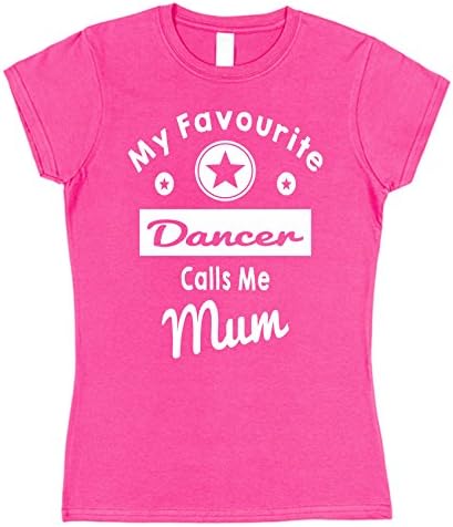 Click My Clobber Womens, T-Shirt, Favourite Dancer Calls Me Mum