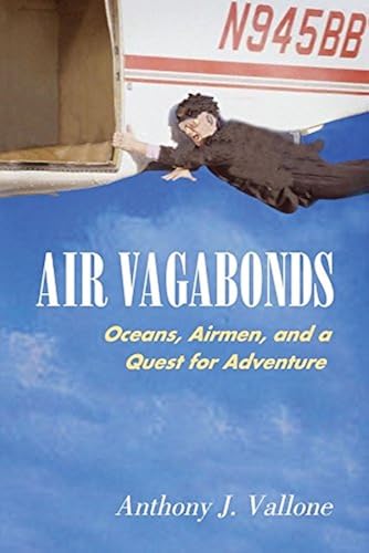 Download Air Vagabonds: Oceans, Airmen, and a Quest for Adventure PDF