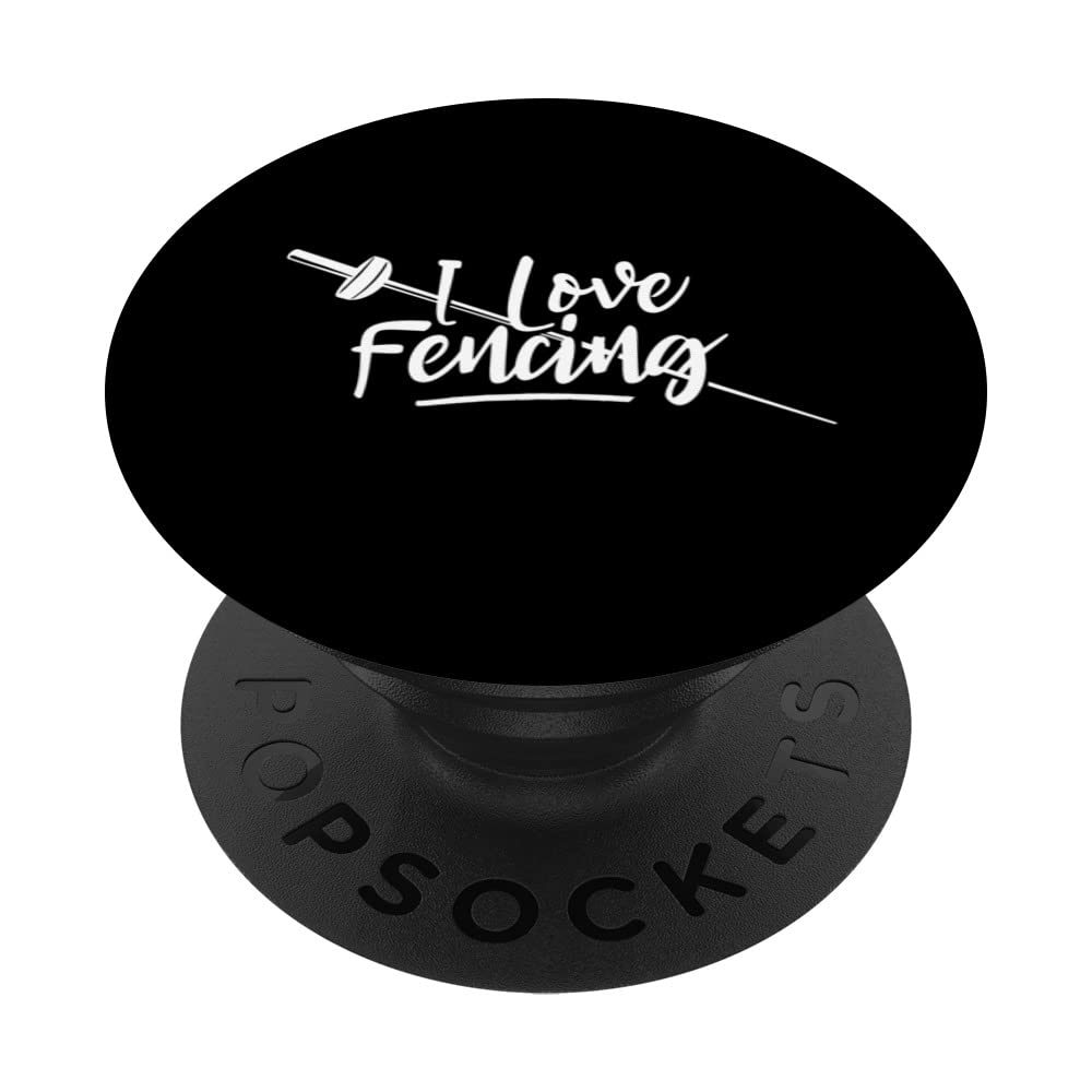 I Love Fencing Sport Fencers Fencer Epee PopSockets Swappable PopGrip