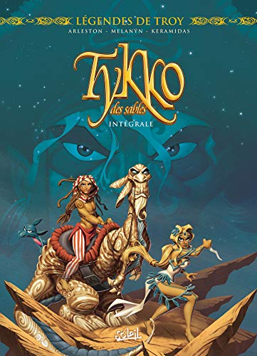 Tykko des sables, Intégrale tomes 1 à 3 : Les Chevaucheurs des vents ; La Cité engloutie ; La Col by 