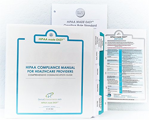 2018 HIPAA made EASY™ HIPAA MANUAL to Omnibus Rules Comprehensively Designed to Fulfill Federal Guidelines