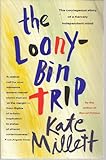 Loony-Bin Trip, Millett, Kate, 0671740288