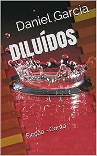 Livro Diluídos: Ficção - Conto