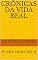 Livro Crônicas da Vida Real: A vida como ela é
