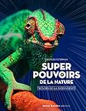 Super pouvoirs de la nature : Trésors de la biodiversité by 