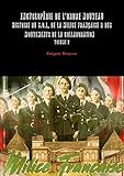 Encyclopdie de l'Ordre Nouveau - Histoire du SOL, de la Milice Franaise & des mouvements de la Colla by 