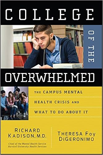 College Of The Overwhelmed The Campus Mental Health Crisis And What To Do About It Kadison Richard Digeronimo Theresa Foy 9780787981143 Amazon Com Books College Of The Overwhelmed The Campus Mental Health Crisis And What To Do About It Kadison Richard Digeronimo Theresa Foy 9780787981143 Amazon Com Books