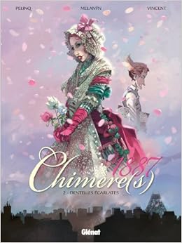Chimere S 1887 Tome 02 Dentelles Ecarlates Chimere S 1887 2 Amazon De Pelinq Christophe Vincent Piero Fremdsprachige Bucher