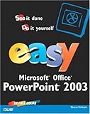 Easy Microsoft Office PowerPoint 2003 by Sherry Kinkoph Gunter
