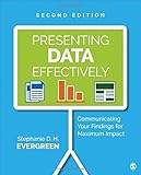 Presenting Data Effectively: Communicating Your Findings for Maximum Impact Presenting Data Effectively: Communicating Your Findings for Maximum Impact
