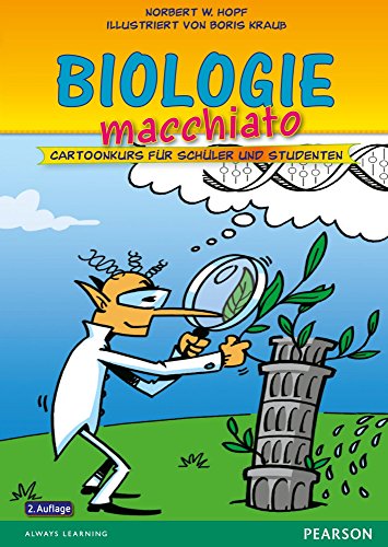 Biologie macchiato: Cartoonkurs für Schüler und Studenten (Pearson Studium - Scientific Tools) (German Edition)