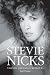 Stevie Nicks: Visions, Dreams & Rumours by Zoë Howe