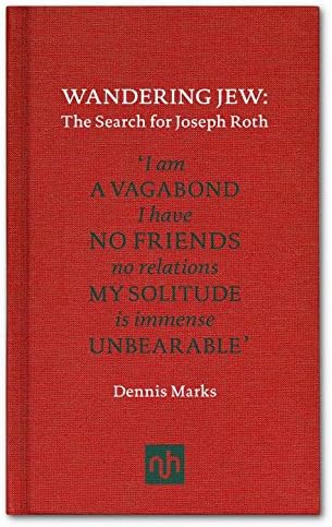 Wandering Jew: The Search for Joseph Roth