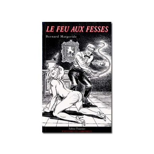 Le  feu aux fesses