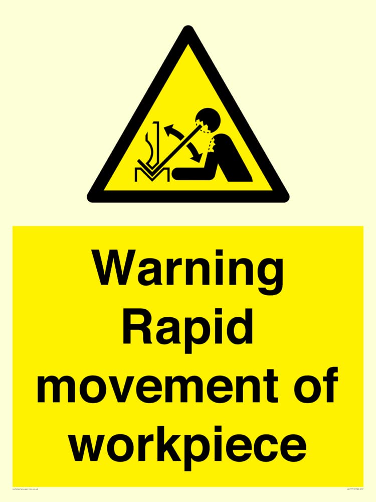 Warning Rapid movement of workpiece Sign - 600x800mm - A1P
