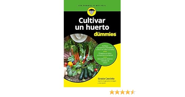 Cultivar un huerto para dummies: Amazon.es: Cacciola, Grazia ...