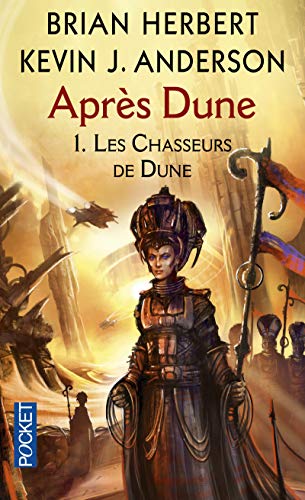 Après Dune, Tome 1 : Les chasseurs de Dune Après Dune, Tome 1 : Les chasseurs de Dune