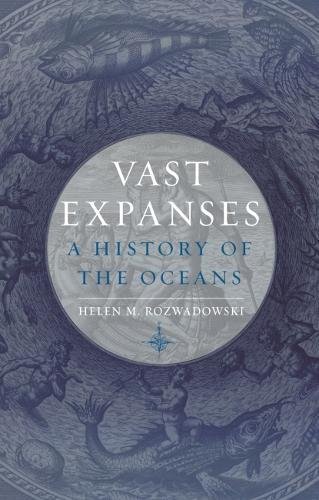 Vast Expanses: A History of the Oceans - //medicalbooks.filipinodoctors.org