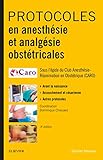 Protocoles En Anesthesie Et Analgesie Obstetricales (French Edition) by Club D'Anesthésie Réanimation Obstétricale, Dominique Chassard