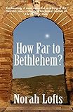 How Far to Bethlehem? by 