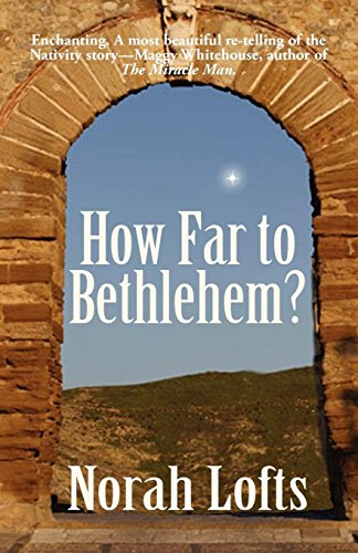 How Far to Bethlehem? by Norah Lofts