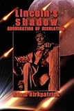Lincoln's Shadow, Abomination of Desolation by 
