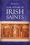 A Dictionary of Irish Saints by