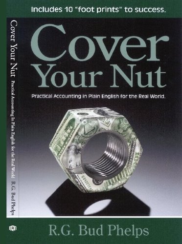 Cover Your Nut Practical Accounting In Plain English For