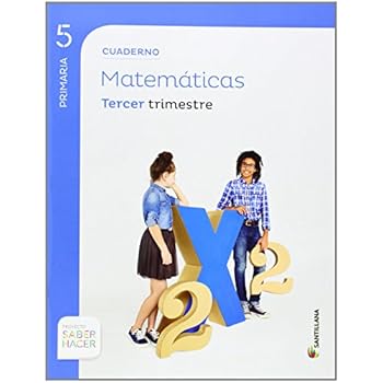 CUADERNO MATEMATICAS 5 PRIMARIA 3 TRIM SABER HACER - 9788468014616