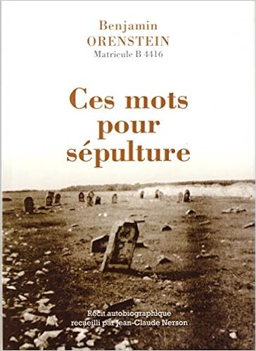Résultat de recherche d'images pour "Benjamin Oreinstein, B 4416, Ces mots pour sépulture"
