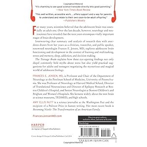 The Teenage Brain: A Neuroscientist's Survival Guide to Raising Adolescents and Young Adults