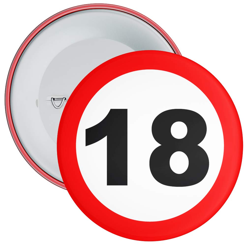 Speed Sign 18th Birthday Badge available in a choice of 2 sizes (59mm)