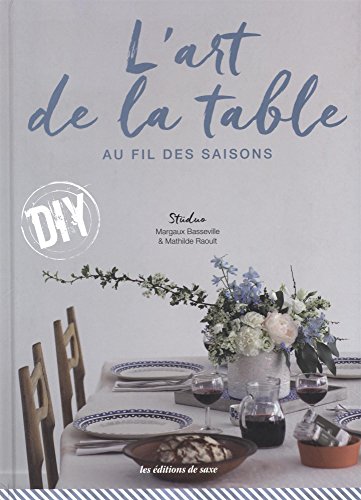 L'ART DE LA TABLE (French Edition) by Mathilde RAOULT