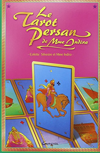 Le Tarot persan de Madame Indira : Méthode d'interprétation by Colette Silvestre-Haéberlé, Madame Indira
