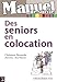 Des seniors en colocation (French Edition) by