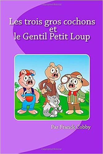 Les trois gros cochons et le Gentil Petit Loup