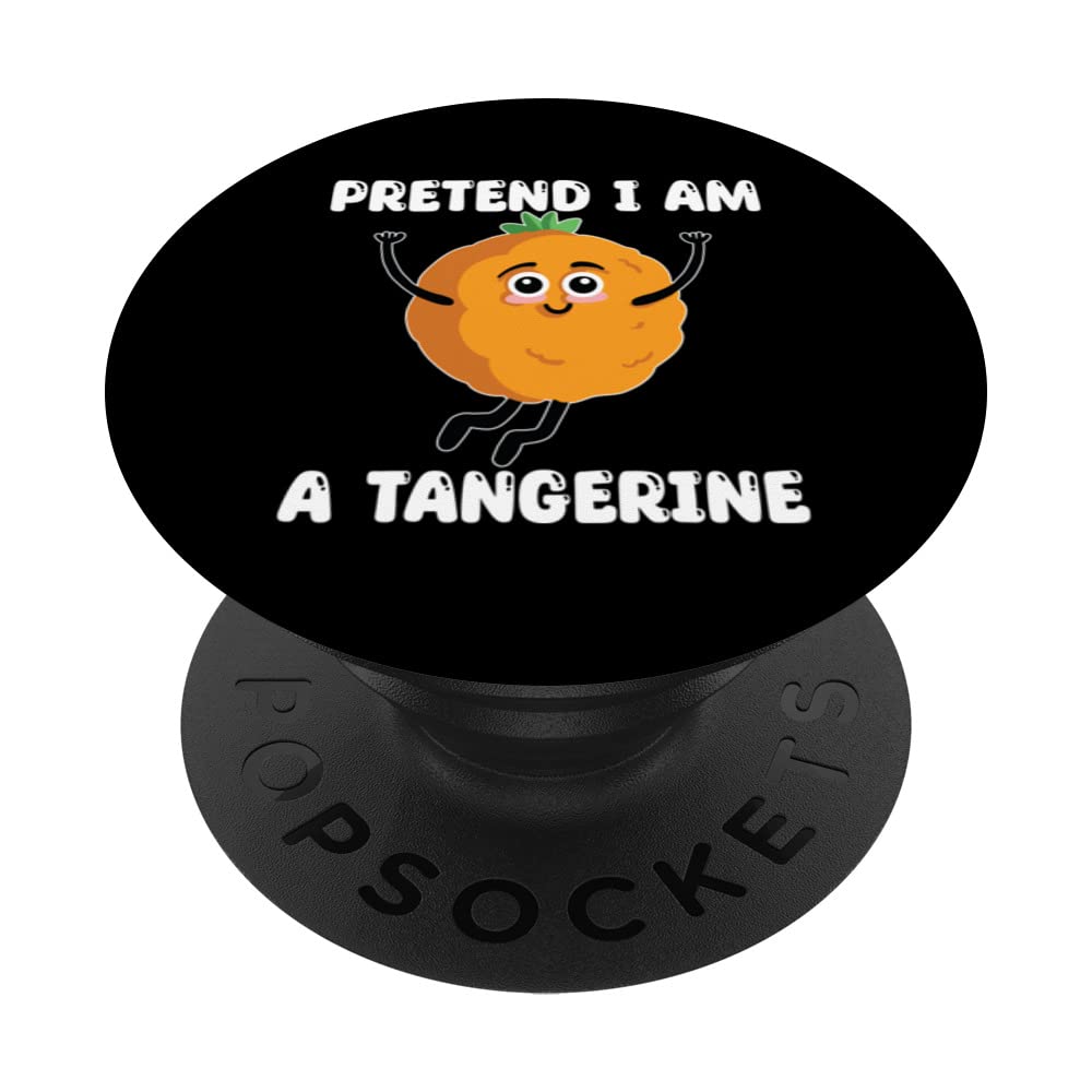 Pretend I Am A Tangerine Costume Halloween Funny Fruits PopSockets Swappable PopGrip